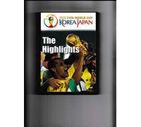 2002 FIFA World Cup Korea-Japan Soccer: The Highlights