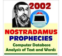2002 Nostradamus Prophecies Computer Database Analysis of Text