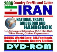 2006 Country Profile and Guide to Iran: National Travel Guidebook and Handbook (DVD-ROM)