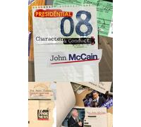 2008 Presidential Character & Conduct: John McCain