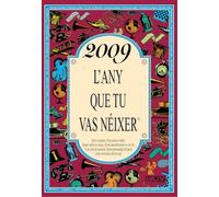 2009 L'any que tu vas néixer