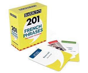 201 French Phrases You Need to Know Flashcards (Barron's Foreign Language Guides)