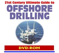 2010 Guide to Offshore Drilling - Oil and Natural Gas, Safety and Environment, BP Deepwater Horizon Blowout, Minerals Management Service (MMS), Gulf of Mexico, Outer Continental Shelf (DVD-ROM)