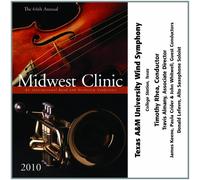 2010 Midwest Clinic: Texas A&M University Wind Symphony