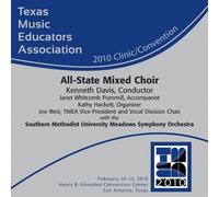 2010 TMEA All-State Mixed Choir - 2010 TMEA All-State Mixed Choir