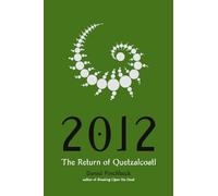 2012: The Return of Quetzalcoatl