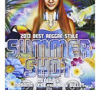 2013 BEST REGGAE STYLE -SUMMER SHOT- MIXED BY MASAMATIXXX FROM RACY BULLET