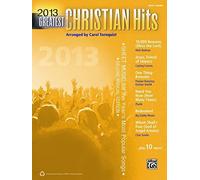 2013 Greatest Christian Hits: Easy Piano (Greatest Hits) by Tornquist, Carol (2013) Sheet music