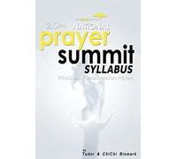 2014 National Prayer Summit - Principles Of Transformational Prayers