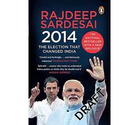 2014: The Election That Changed India