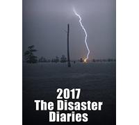 2017: The Disaster Diaries