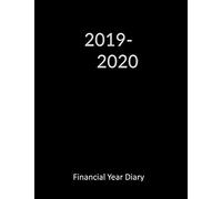 2019-2020 Financial Year Diary: Large Week on Two Pages - Track Expenses - Monthly Income & Expenditure Sheets - Annual Totals Log - Both Years Forward Planners- Black Matte Cover
