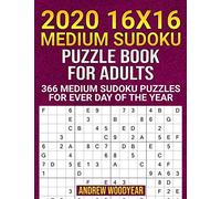 2020 16X16 Medium Sudoku Puzzle Book For Adults: 366 Medium Sudoku Puzzles for Every Day of the Year (2020 16 X 16 Medium Sudoku Puzzle Books For Adults)