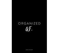 2020 Diary; Organized AF: UK Week to View Schedule Planner, Calendar, and Appointment Diary (Appointment Books, Monthly Calendar Planners, and Personal Organisers)