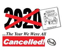 2020: The Year We Were All Cancelled!: "Cancelled" Political Cartoonist 'Stella' Revisits 2020, the Strangest Year of Our Lives...