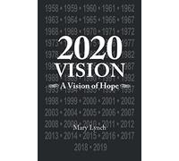2020 Vision: A Vision of Hope