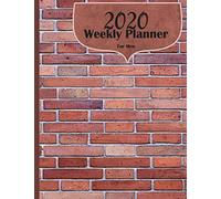 2020 Weekly Planner For Men: Dated Calendar With to Do list, Priority Scheduler For the Construction Worker, Handyman, Bricklayer, Mason, Builder