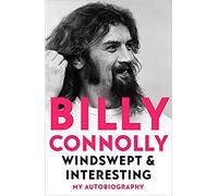 2021. 14 Oct : Windswept & Interesting [ Hardcover ] By Billy Connolly