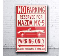 2021 Mazda Mx - 5 Miata Convertible Reserved Parking Only Metal Tin Sign Retro Plate Wall Art Decor Poster Vintage Signs Gift 8"x12"