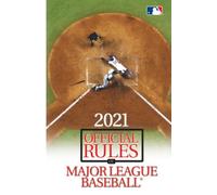 2021 Official Rules of Major League Baseball