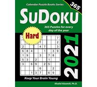 2021 Sudoku: 365 Hard Puzzles for Every Day of the Year : Keep Your Brain Young (Calendar Puzzle Books Series)