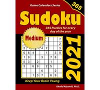 2021 Sudoku: 365 Medium Puzzles for Every Day of the Year : Keep Your Brain Young: 10 (Game Calendars Series)