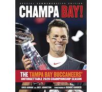 2021 Super Bowl Champions (NFC Lower Seed): The Tampa Bay Buccaneers' Unforgettable 2020 Championship Season