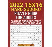 2022 16X16 Hard Sudoku Puzzle Book For Adults: 365 Hard Sudoku Puzzles for Every Day of the Year