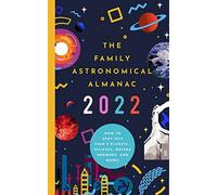 2022 FAMILY ASTRONOMICAL ALMANAC