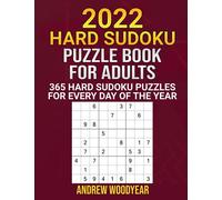 2022 Hard Sudoku Puzzle Book For Adults: 365 Hard Sudoku Puzzles For Every Day Of The Year