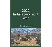 2022 India's two front war