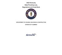 2022 Kentucky State Plumbing Law, Regulations and Code Book: 2022 Edition (Kentucky Building Codes & Laws)