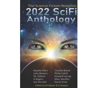 2022 SciFi Anthology: The Science Fiction Novelists (The Science Fiction Novelists SciFi Anthology Series)