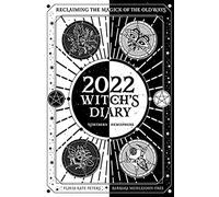 2022 Witch's Diary: Northern Hemisphere: Reclaiming the Magick of the Old Ways