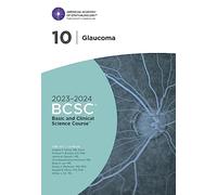 2023-2024 Basic and Clinical Science Course™, Section 10: Glaucoma