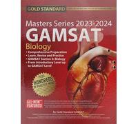 2023-2024 Masters Series Biology GAMSAT Preparation by Gold Standard GAMSAT: Learn, Revise and Practice with the Newest Edition Reflecting Current GAMSAT Trends: 1 (GAMSAT Masters Series)