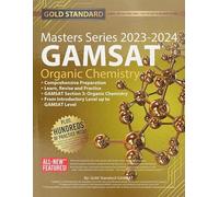2023-2024 Masters Series GAMSAT Preparation Organic Chemistry by Gold: Standard Gamsat