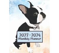 2023-2024 Monthly Planner: 2 Year Calendar Planner With Inspirational Quotes, To Do List, Goals And Note Pages - Boston Terrier Dog Design