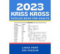 2023 Kriss Kross puzzle book for adults: 300 Criss Cross puzzles with answers (activity puzzles book for adults)