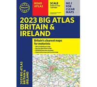 2023 Philip's Big Road Atlas Britain and Ireland: (A3 Paperback) (Philip's Road Atlases)