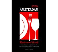 2023's Amsterdam Restaurant Guide - Your Guide to the Ultimate Culinary Experience: Highly Recommended Restaurants for Your Dining Delight in Amsterdam . Restaurant Guide 2023