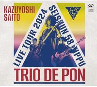 斉藤和義ライブツアー2024“青春58きっぷ”〜Trio de Pon〜 Live at Zepp Haneda 2024.11.09 [通常盤] [2CD]
