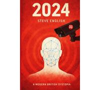 2024: A Modern British Dystopia