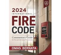 2024 International Fire Code (IFC): Commentary guide for Fire and Life Safety Professionals