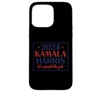 2024 Kamala Harris for President T-Shirt, Let's Finish The J Case for iPhone 15 Pro Max