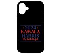 2024 Kamala Harris for President T-Shirt, Let's Finish The J Case for iPhone 16 Plus