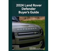 2024 Land Rover Defender Buyer’s Guide: The Most Capable and Advanced Defender Ever Built
