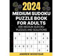 2024 Medium Sudoku Puzzle Book For Adults: 400 Medium Sudoku Puzzles and Solutions