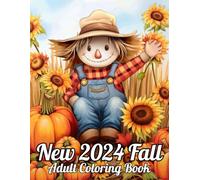 2024 New Fall Coloring Book For Adult: Fall Coloring Book For Adults with Charming Country Scenes, Beautiful Fall Landscapes, Large Print Fall Season ... <2024 New Fall Coloring Book For Adult>