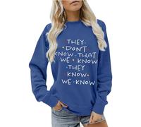 2024 New “They Don't Know That We Know They Know” for Women Cute Friends Hooded Sweatshirt Shirt Plus Size Funny Short Sleeve Letter Print Tops Fall Color (Blue, M)